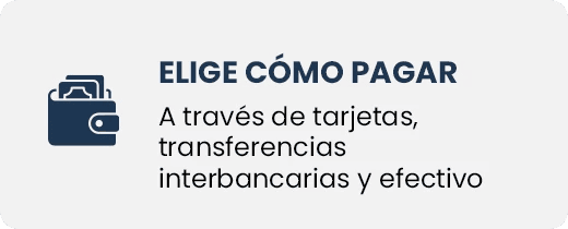 Cuadro informativo elige cómo pagar: tarjetas, transferencias interbancarias y efectivo